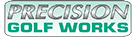 Precision Golf Works